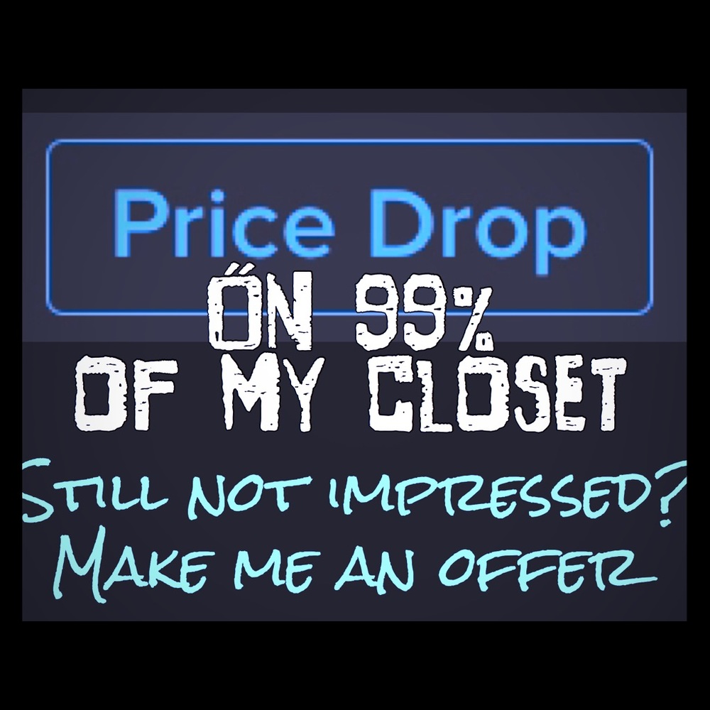 I DROPPED MY PRICES